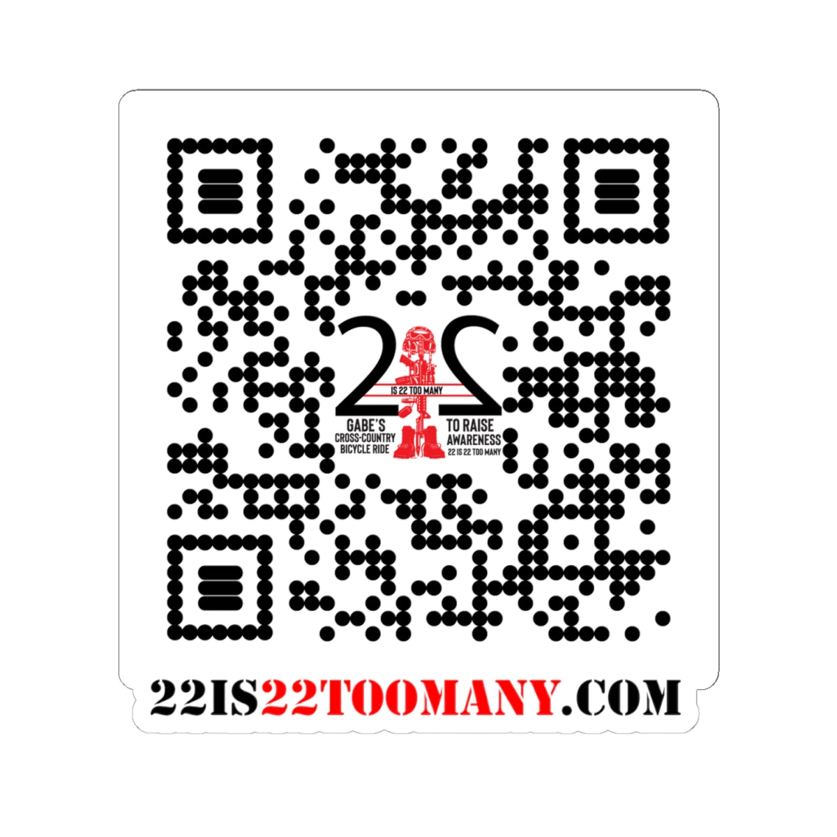 22 is 22 TOO MANY QR Mission Sticker – Gabe’s Cross‑Country Veteran Mental Health Ride
