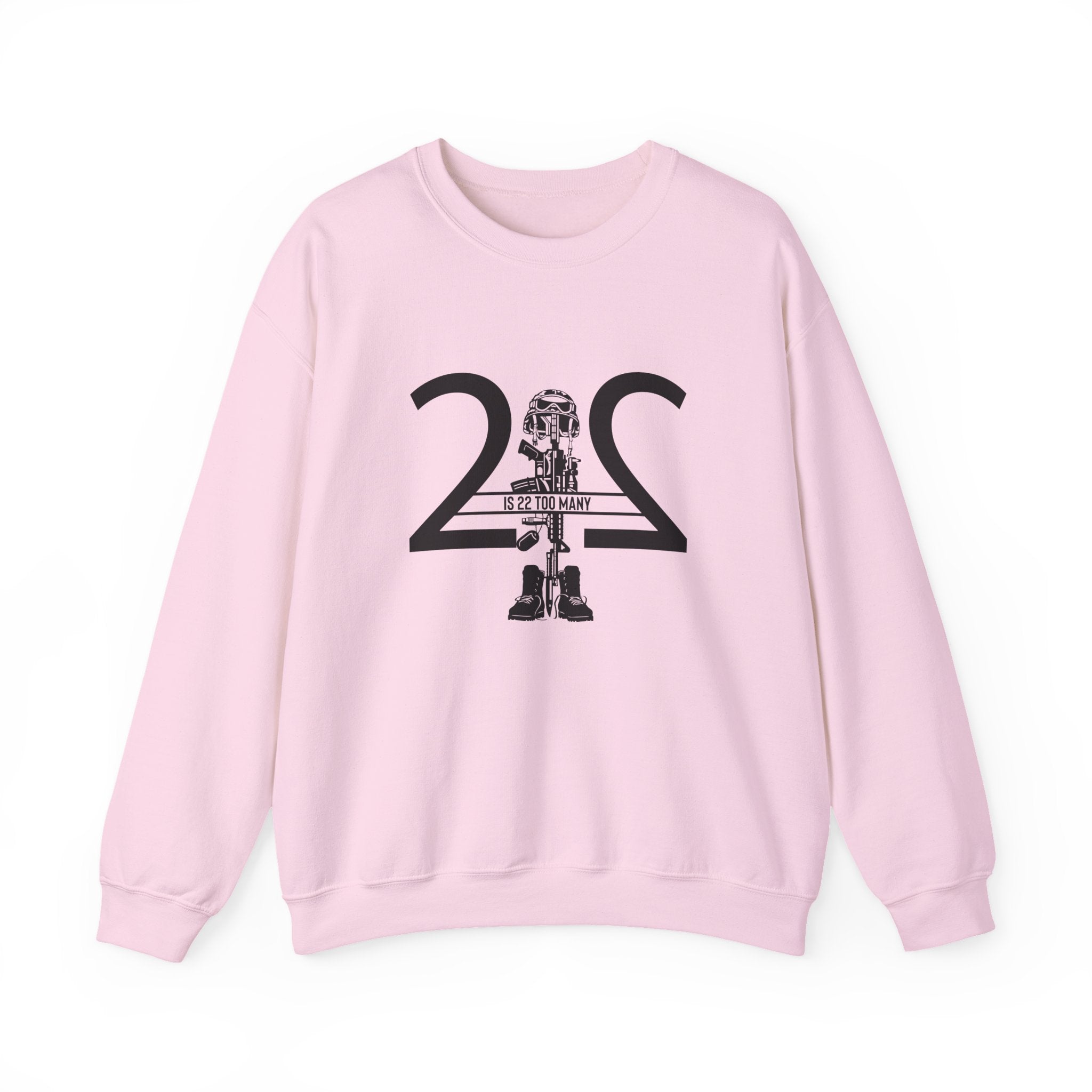 22 Is 22 Too Many – Veteran Mental Health Sweatshirt