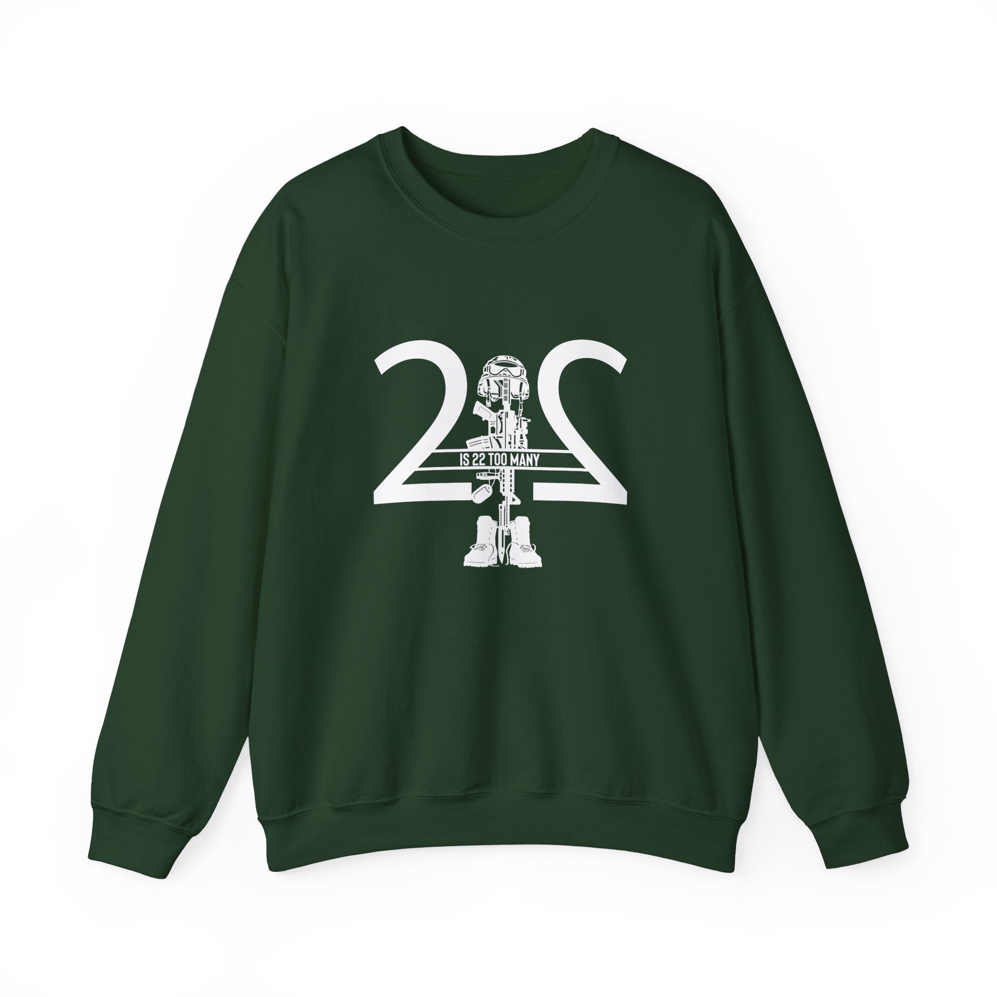 22 Is 22 Too Many – Veteran Mental Health Sweatshirt