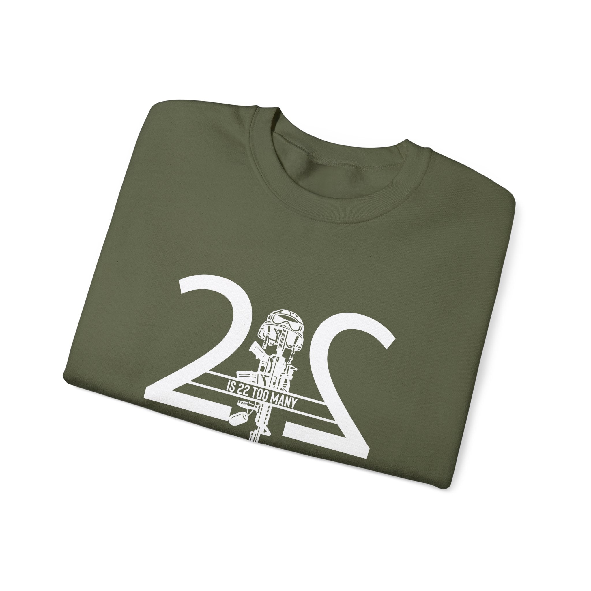22 Is 22 Too Many – Veteran Mental Health Sweatshirt